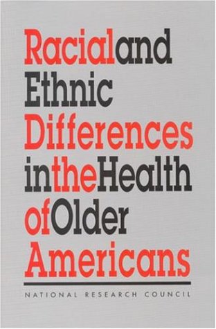 Racial and ethnic differences in the health of older Americans