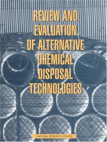 Review And Evaluation Of Alternative Chemical Disposal Technologies