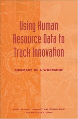 Using Human Resource Data To Track Innovation: Summary Of A Workshop