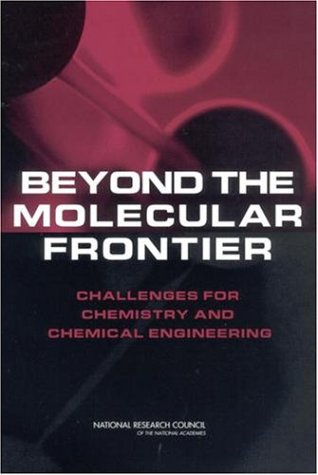 Beyond The Molecular Frontier: Challenges For Chemistry And Chemical Engineering