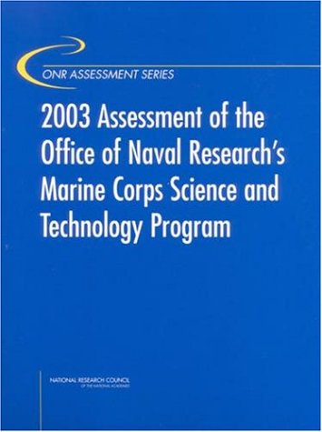 2003 Assessment Of The Office Of Naval Research'S Marine Corps Science And Technology Program