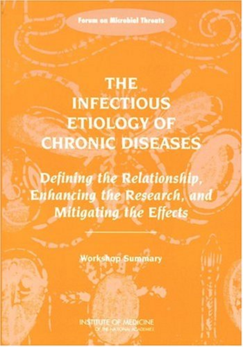 The Infectious Etiology of Chronic Diseases
