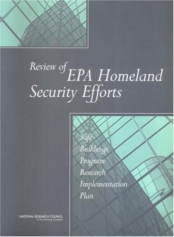 Review Of Epa Homeland Security Efforts: Safe Buildings Program Research Implementation Plan
