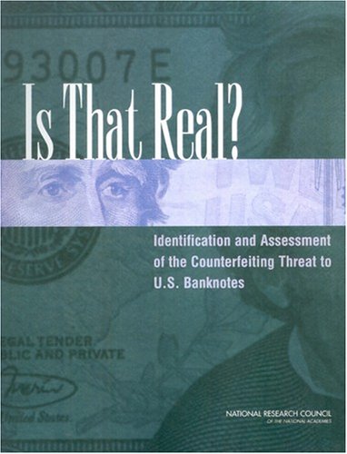 Is That Real?: Identification And Assessment Of The Counterfeiting Threat For U.S. Banknotes