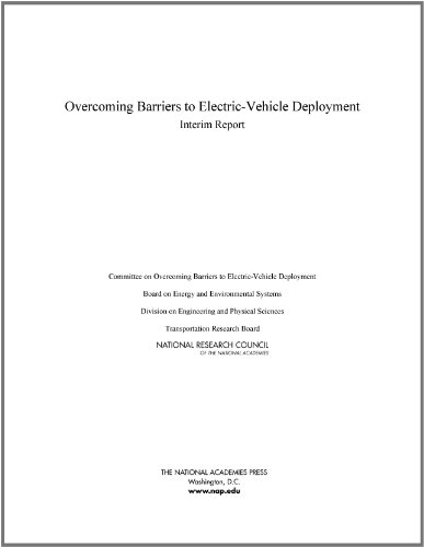 Overcoming Barriers To Electric-Vehicle Deployment: Interim Report