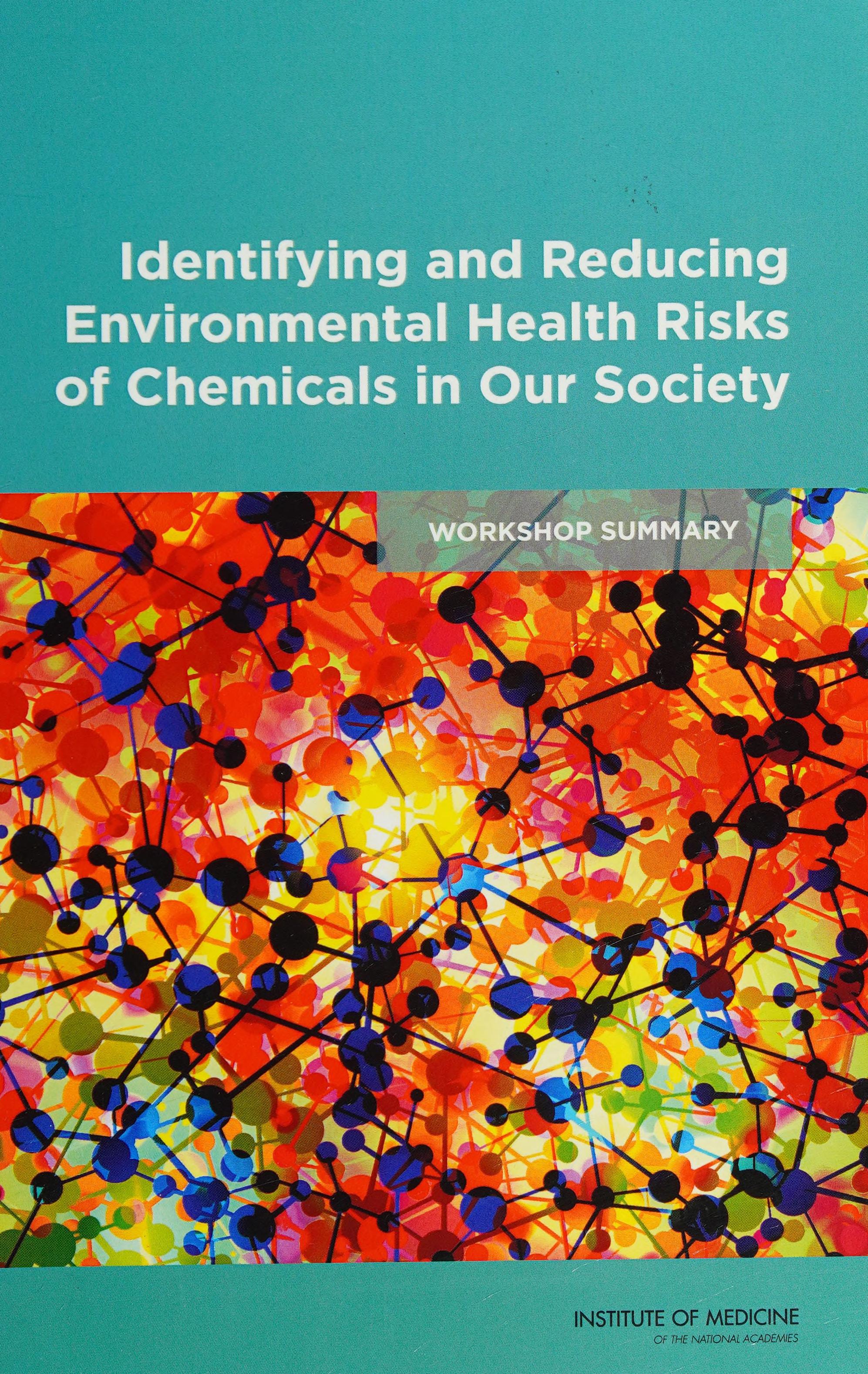 Identifying and Reducing Environmental Health Risks of Chemicals in Our Society