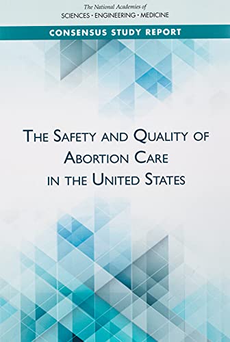 The Safety and Quality of Abortion Care in the United States