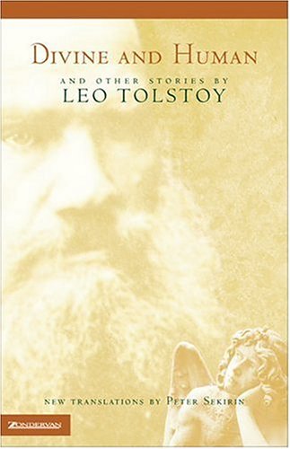 Divine and Human by Leo Tolstoy and Peter Sekirin, ISBN 9780310223672