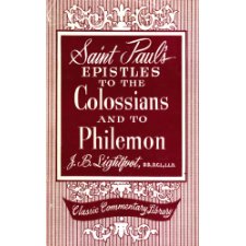 Saint Paul's Epistles to the Colossians and to Philemon