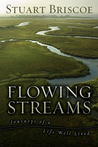Flowing Streams: Journeys Of A Life Well Lived