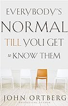 Everybody's Normal Till You Get to Know Them