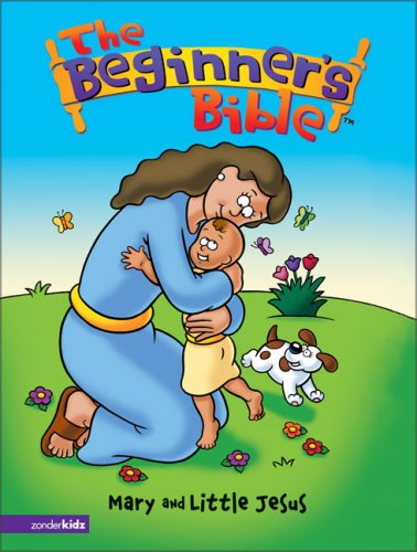 The Beginner's Bible - Mary and Little Jesus