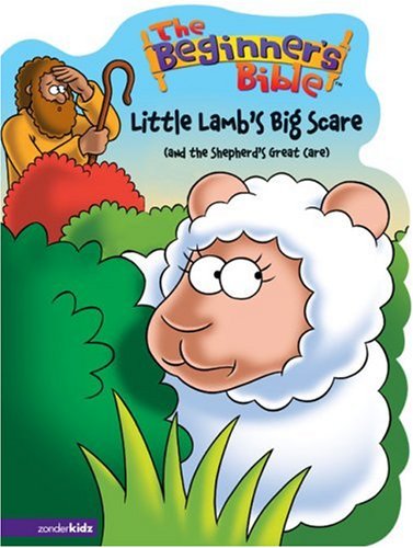The Beginner's Bible---Little Lamb's Big Scare