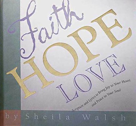 Faith, Hope and Love