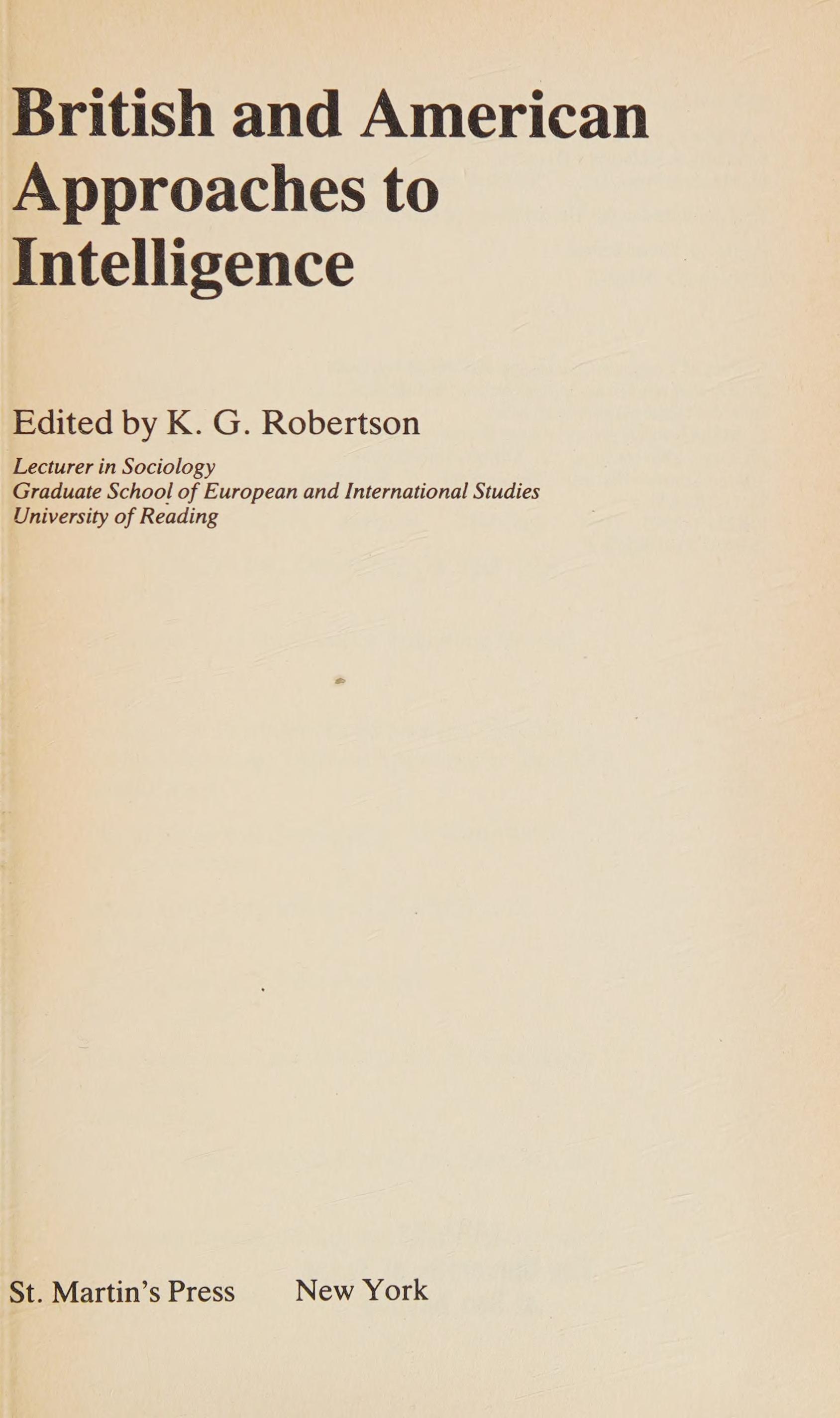 British and American Approaches to Intelligence by Royal United Services Institute For Defence Studies, K.G. Robertson, and Consortium For The Study Of Intelligence, ISBN 9780312005429