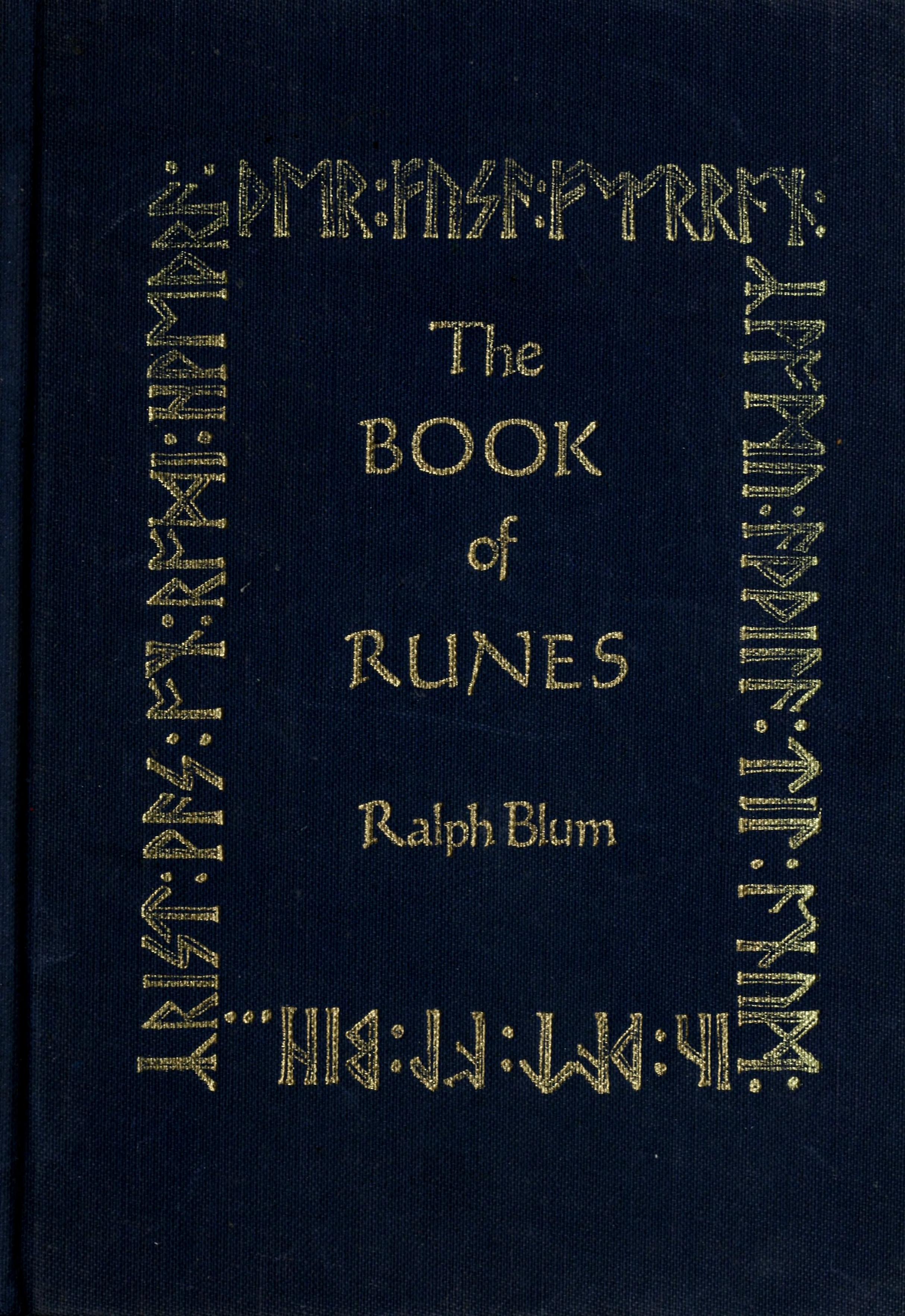 The Book Of Runes: A Handbook For The Use Of An Ancient Oracle - The Viking Runes