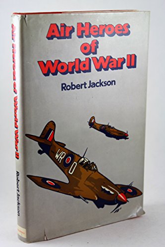 Air Heroes of World War II