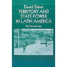 Territory And State Power In Latin America, The Peruvian Case
