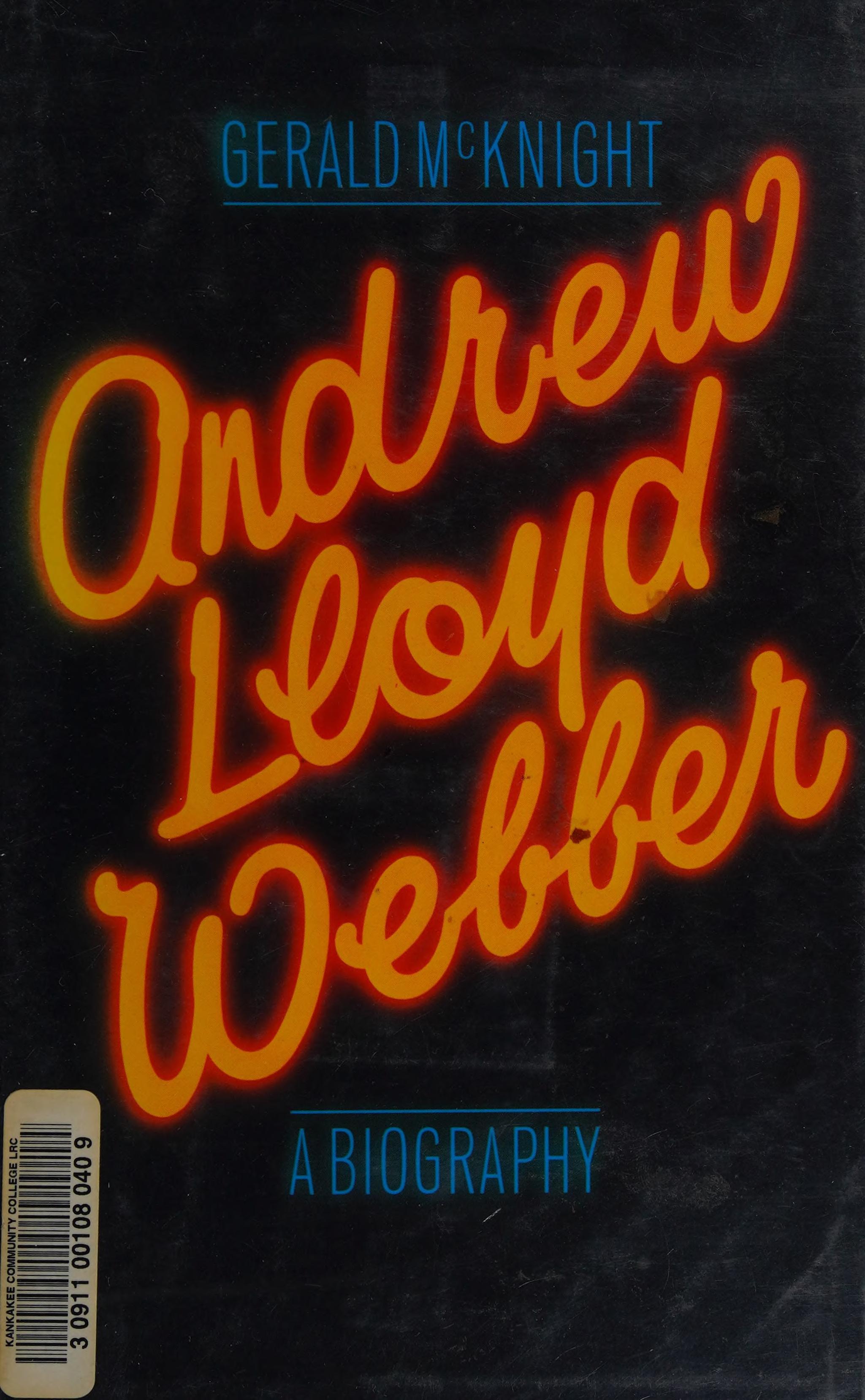 Andrew Lloyd Webber: A Biography