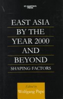 East Asia By The Year 2000 And Beyond: Shaping Factors: A Study For The European Commission