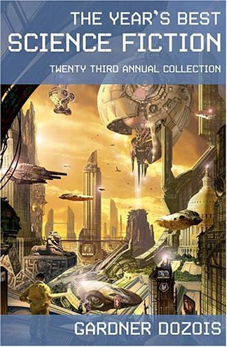 The Year's Best Science Fiction: Twenty-Third Annual Collection