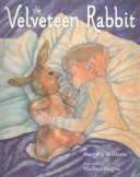 The Velveteen Rabbit: Or How Toys Become Real