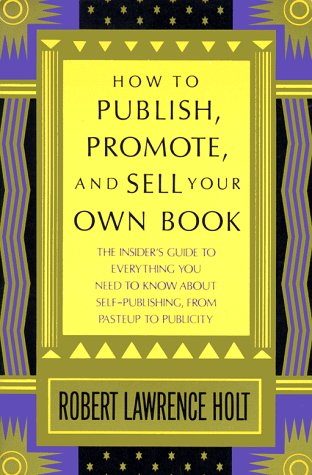 How to Publish Promote Sell Your Own Book