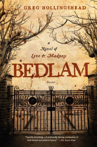 Bedlam: A Novel Of Love And Madness