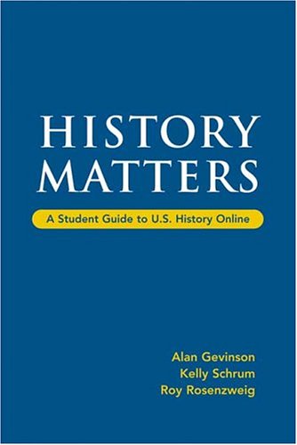 History Matters: A Student Guide To U.S. History Online