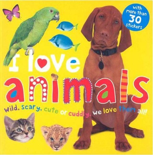 I Love Animals Sticker Book