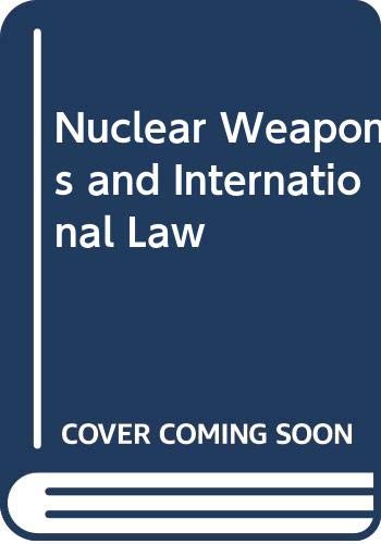 Nuclear Weapons And International Law