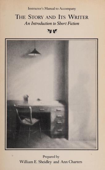 Instructor's Manual to Accompany the Story and Its Writer