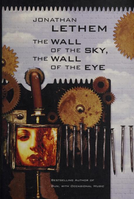 The Wall of the Sky, the Wall of the Eye