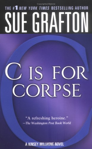 C Is for Corpse: A Kinsey Millhone Mystery
