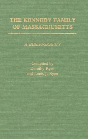 The Kennedy Family of Massachusetts