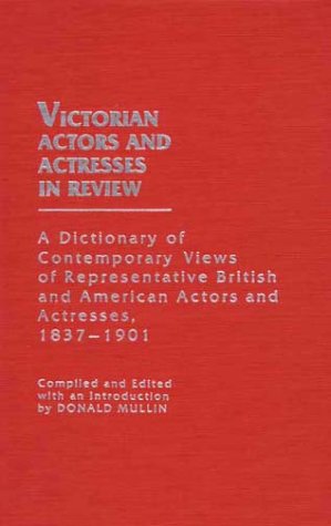 Victorian Actors and Actresses in Review