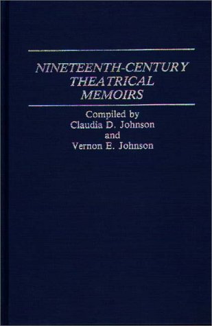 Nineteenth-Century Theatrical Memoirs.