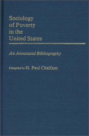 Sociology Of Poverty In The United States: An Annotated Bibliography