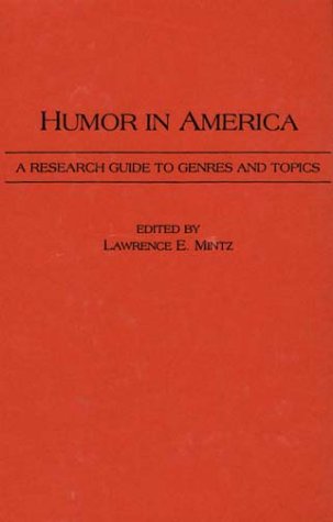 Humor In America: A Research Guide To Genres And Topics
