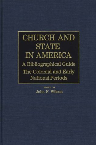 Church and State in America A Bibliographical Guide