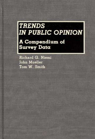 Trends In Public Opinion: A Compendium Of Survey Data