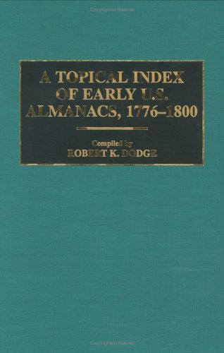 A Topical Index of Early U.S. Almanacs, 1776-1800