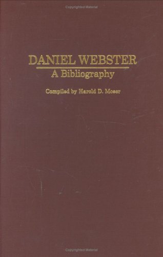 Daniel Webster: A Bibliography
