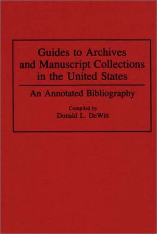 Guides To Archives And Manuscript Collections In The United States