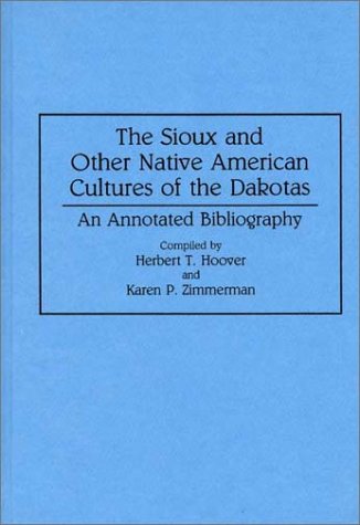 The Sioux And Other Native American Cultures Of The Dakotas