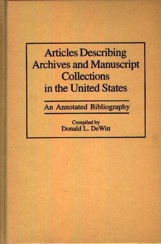 Articles Describing Archives And Manuscript Collections In The United States: An Annotated Bibliography
