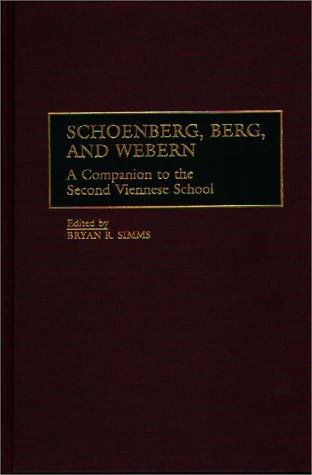 Schoenberg, Berg, and Webern