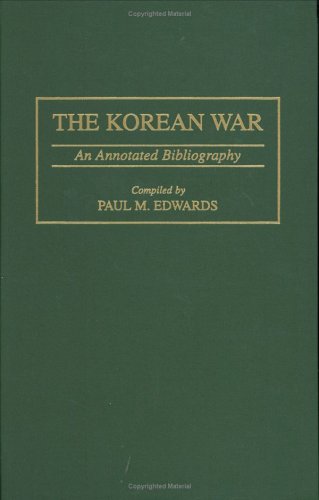 The Korean War: An Annotated Bibliography