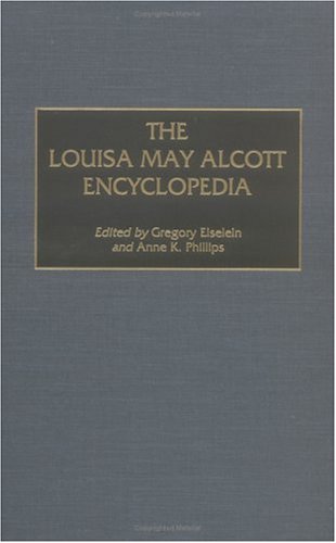 The Louisa May Alcott Encyclopedia