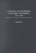 A History of the French Anarchist Movement, 1917-1945